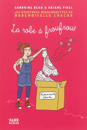 Couverture du produit · Les Aventures megachouettes de Mademoiselle Chacha. Episode 1 : La robe à froufrous
