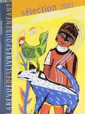 Couverture du produit · La Revue des Livre pour Enfants - N° 213 (Selection 2003)