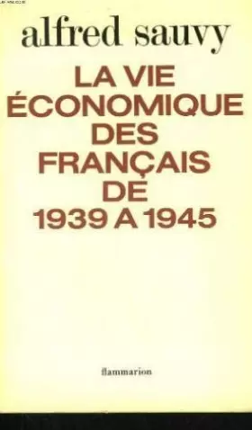 Couverture du produit · La Vie Economique des Français de 1939 a 1945