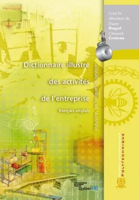 Couverture du produit · Dictionnaire illustré des activités de l'entreprise francais-anglais : Industrie, techniques et gestion