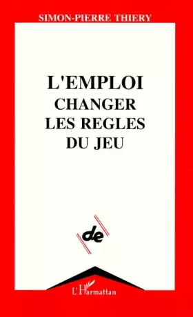 Couverture du produit · L'emploi, changer les règles du jeu