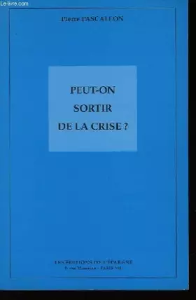 Couverture du produit · Peut-on sortir de la crise ?