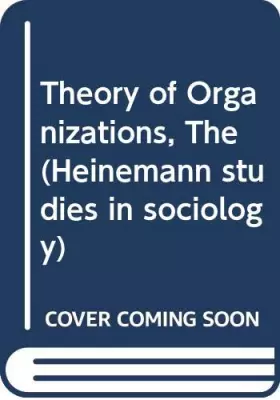 Couverture du produit · The Theory of Organisations