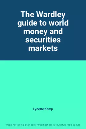 Couverture du produit · The Wardley guide to world money and securities markets