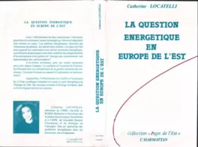 Couverture du produit · La question énergétique en Europe de l'Est