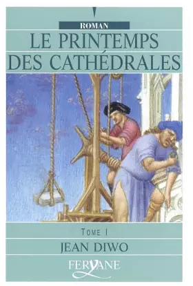 Couverture du produit · Le printemps des cathédrales : Tome 1
