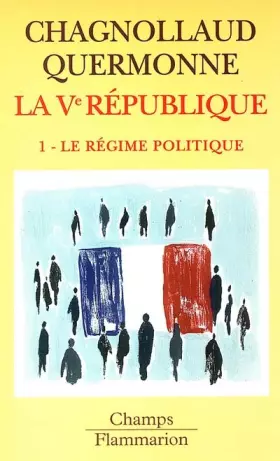 Couverture du produit · La cinquième République, tome 1 : Le régime politique