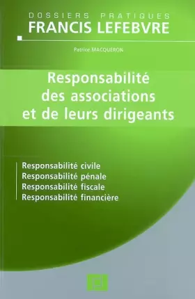 Couverture du produit · Responsabilité des associations et de leurs dirigeants : Responsabilité civile Responsabilité pénale Responsabilité fiscale Res