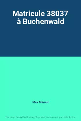Couverture du produit · Matricule 38037 à Buchenwald