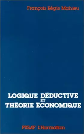 Couverture du produit · Logique déductive et théorie économique