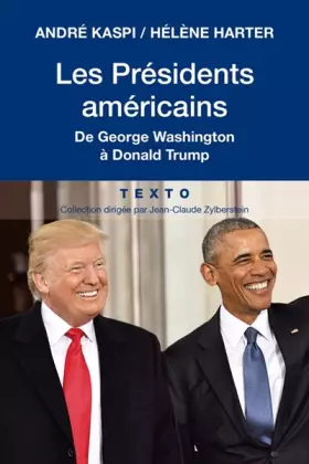 Couverture du produit · Les présidents américains de George Washington à Donald Trump