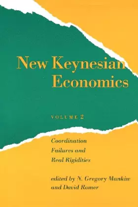 Couverture du produit · New Keynesian Economics: Coordination Failures and Real Rigidities: Coordination Failures and Real Rigidities v. 2 (Readings in