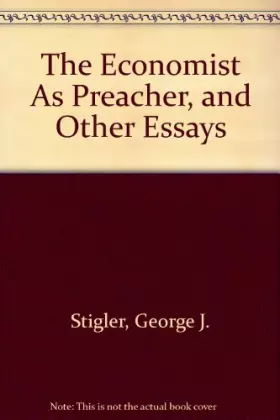Couverture du produit · The Economist As Preacher, and Other Essays