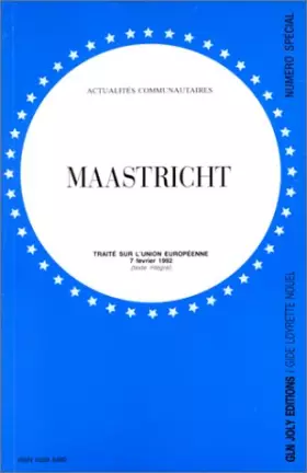 Couverture du produit · Maastricht: Traité sur l'union européenne, 7 février 1992 (texte intégral)