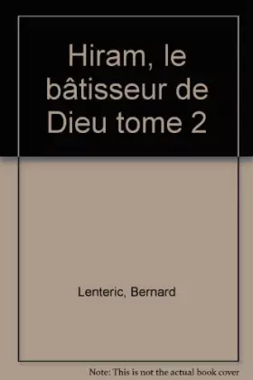 Couverture du produit · Hiram, le bâtisseur de Dieu tome 2