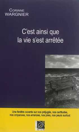Couverture du produit · C'est ainsi que la vie s'est arrêtée