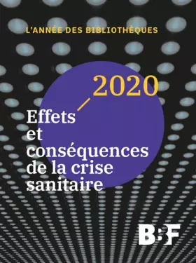 Couverture du produit · L'Année des bibliothèques 2020: Effets et conséquences de la crise sanitaire