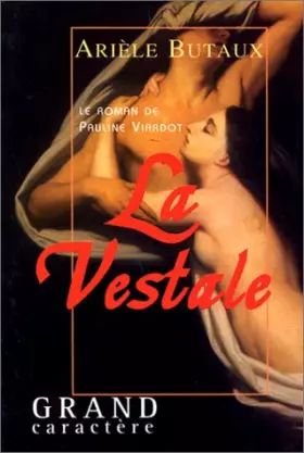 Couverture du produit · Le Roman de Pauline Viardot : La Vestale