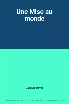 Couverture du produit · Une Mise au monde