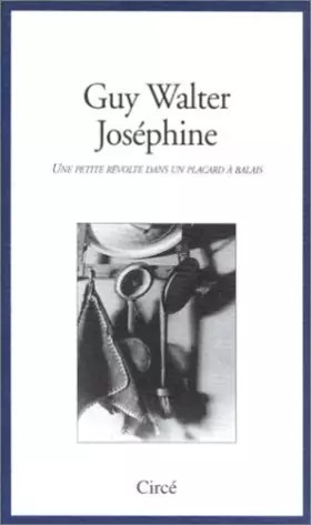Couverture du produit · Joséphine : Une petite révolte dans un placard à balais