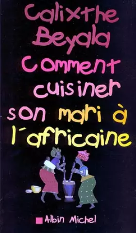 Couverture du produit · Comment cuisiner son mari à l'africaine