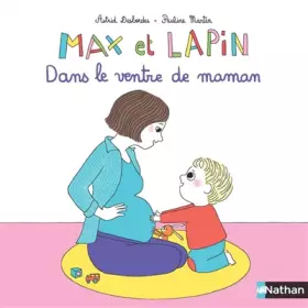 Couverture du produit · Max et Lapin - Dans le ventre de maman - Dès 2 ans