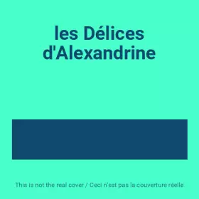 Couverture du produit · les Délices d'Alexandrine