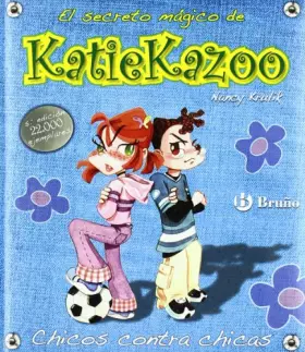 Couverture du produit · Chicos contra chicas (Castellano - A Partir De 8 Años - Personajes - Katie Kazoo)