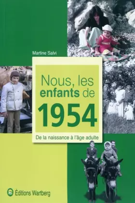 Couverture du produit · Nous, les enfants de 1954 : De la naissance à l'âge adulte