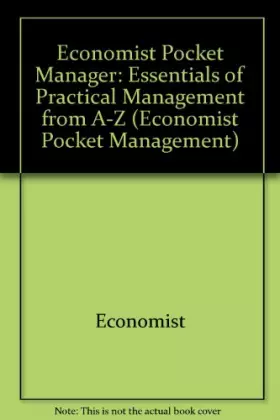 Couverture du produit · " Economist " Pocket Manager: Essentials of Practical Management from A-Z (Economist Pocket Management)