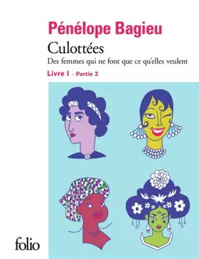 Couverture du produit · Culottées I, 2: Des femmes qui ne font que ce qu'elles veulent