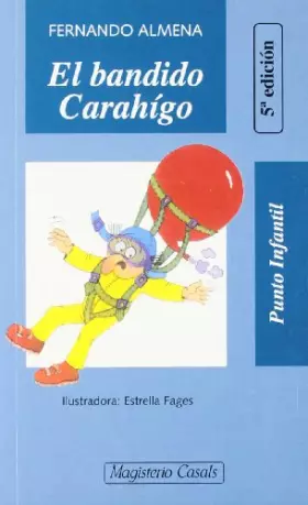 Couverture du produit · El bandido Carahígo: 20 (Punto Infantil)