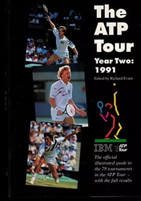 Couverture du produit · The Atp Tour: Year Two-1991 : The Official Illustrated Guide to the Atp Tour-With the Full Results