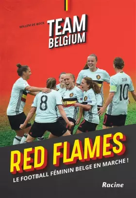 Couverture du produit · Team Belgium Red Flames: Le football féminin belge en marche !