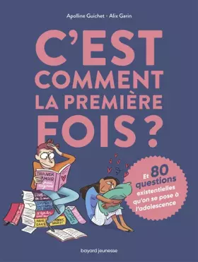 Couverture du produit · C'est comment la première fois ? (Et 80 questions sur l'adolescence)