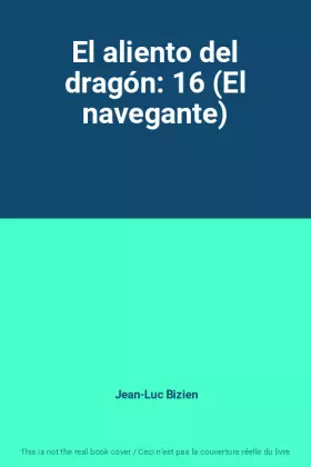 Couverture du produit · El aliento del dragón: 16 (El navegante)