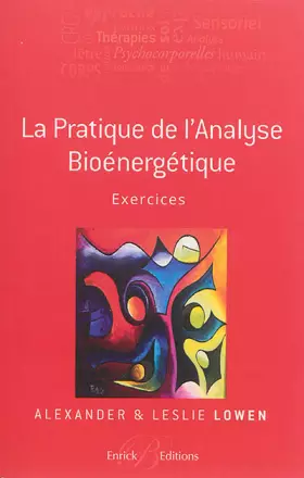 Couverture du produit · La pratique de l'analyse bioénergétique: Exercices
