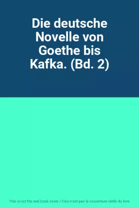 Couverture du produit · Die deutsche Novelle von Goethe bis Kafka. (Bd. 2)