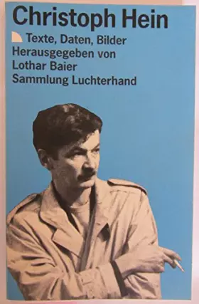 Couverture du produit · Christoph Hein: Texte, Daten, Bilder (Sammlung Luchterhand)