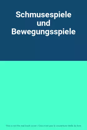 Couverture du produit · Schmusespiele und Bewegungsspiele