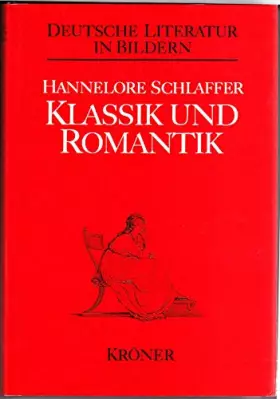 Couverture du produit · Epochen der deutschen Literatur in Bildern: Klassik und Romantik 1770-1830