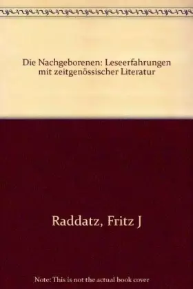 Couverture du produit · Die Nachgeborenen: Leseerfahrungen mit zeitgenossischer Literatur (German Edition)