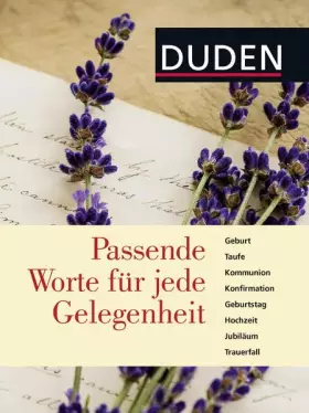 Couverture du produit · Duden – Passende Worte für jede Gelegenheit: Geburt, Taufe, Kommunion, Konfirmation, Geburtstag, Hochzeit, Jubiläum, Trauerfall