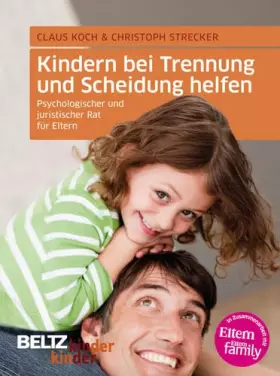 Couverture du produit · Kindern bei Trennung und Scheidung helfen: Psychologischer und juristischer Rat für Eltern (kinderkinder)
