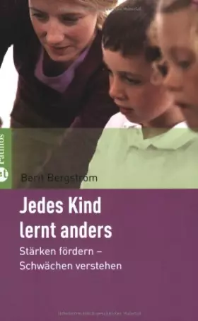 Couverture du produit · Jedes Kind lernt anders: Stärken fördern - Schwächen verstehen