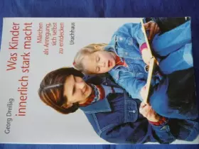 Couverture du produit · Was Kinder innerlich stark macht: Märchen als Anregung, sich selbst zu entdecken