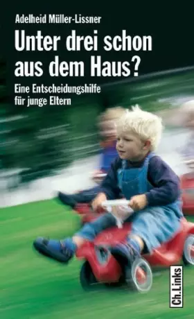 Couverture du produit · Unter drei schon aus dem Haus? Eine Entscheidungshilfe für junge Eltern
