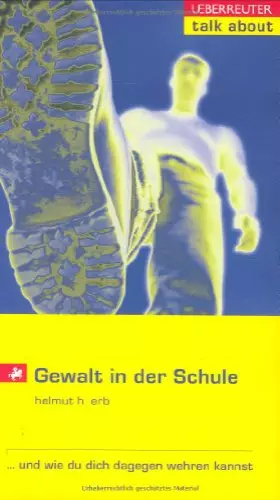 Couverture du produit · Gewalt in der Schule: ... und wie du dich dagegen wehren kannst (talk about)