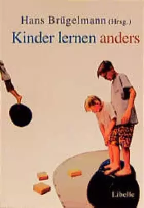 Couverture du produit · Kinder lernen anders: vor der Schule - in der Schule