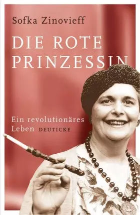 Couverture du produit · Die rote Prinzessin: Ein revolutionäres Leben